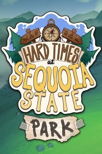 Постер Hard Times at Sequoia State Park