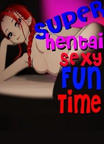 Постер Super Hentai Sexy Fun Time